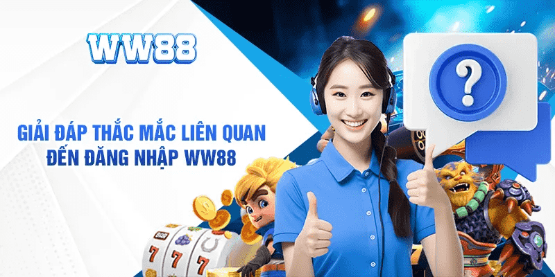 Quên thông tin đăng nhập ww88 phải làm sao?